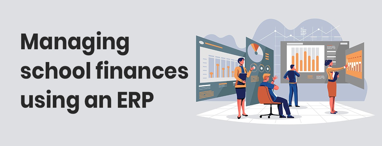 Managing school finances using an ERP