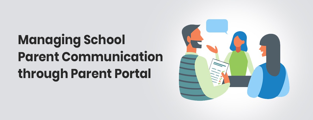 Managing school parent communication using parent portal